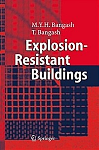Explosion-Resistant Buildings: Design, Analysis, and Case Studies (Hardcover, 2006)