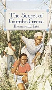 The Secret of Gumbo Grove (Mass Market Paperback)