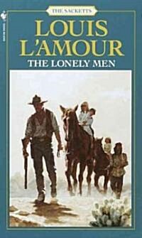 The Lonely Men: The Sacketts (Mass Market Paperback, Revised)