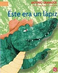 Este Era Un Lapiz (Paperback)