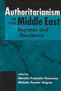 Authoritarianism In The Middle East (Paperback)