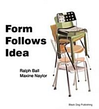 Form Follows Idea (Paperback)