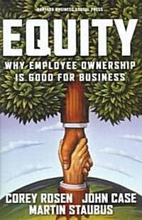 Equity: Why Employee Ownership Is Good for Business (Hardcover)