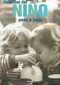 Cuidados Del Nino Paso A Paso (Paperback)