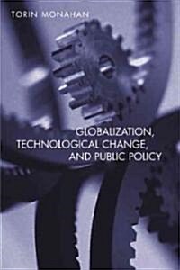 Globalization, Technological Change, And Public Education (Paperback)