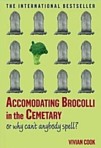 Accomodating Brocolli In The Cemetary (Hardcover)