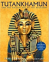 [중고] Tutankhamun and the Golden Age of the Pharaohs: Official Companion Book to the Exhibition Sponsored by National Geographic (Hardcover)