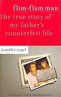 Flim-Flam Man: The True Story of My Fathers Counterfeit Life (Paperback)