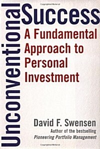 Unconventional Success: A Fundamental Approach to Personal Investment (Hardcover, ed)