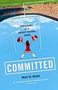 Committed: Confessions of a Fantasy Football Junkie (Paperback)