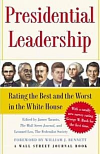 Presidential Leadership: Rating the Best and the Worst in the White House (Paperback)