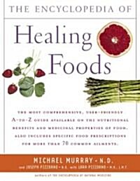 The Encyclopedia Of Healing Foods (Hardcover)