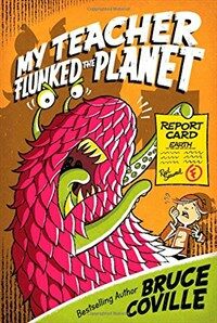 My Teacher Flunked the Planet (Paperback)