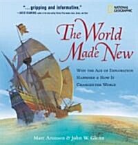 [중고] The World Made New: Why the Age of Exploration Happened and How It Changed the World (Hardcover)