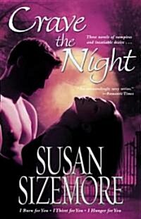 Crave the Night: I Burn for You, I Thirst for You, I Hunger for You (Paperback)