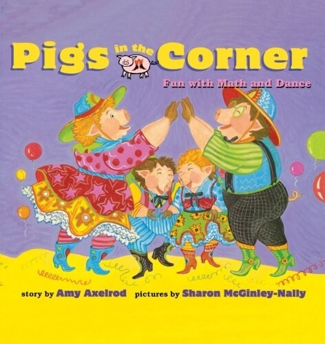 Pigs in the Corner: Fun with Math and Dance (Paperback)