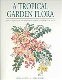 A Tropical Garden Flora (Hardcover)