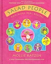 Salad People and More Real Recipes: A New Cookbook for Preschoolers and Up (Hardcover)