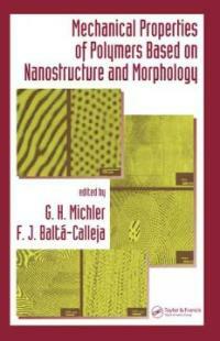 Mechanical properties of polymers based on nanostructure and morphology