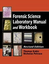 Forensic Science Laboratory Manual and Workbook, Revised Edition (Paperback, Revised)