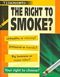 The Right to Smoke? (Library Binding)