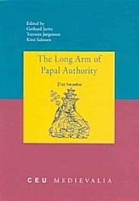 The Long Arm of Papal Authority: Late Medieval Christian Peripheries and Their Communications with the Holy See (Paperback)