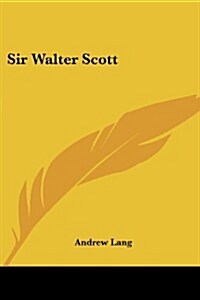 Sir Walter Scott (Paperback)