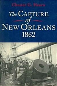 The Capture of New Orleans 1862 (Paperback, Revised)
