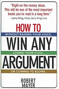 How To Win Any Argument (Paperback)