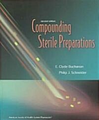 Compounding Sterile Preparations (Paperback, 2nd)