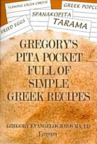 Gregorys Pita Pocket Full Of Simple Greek Recipes (Paperback)