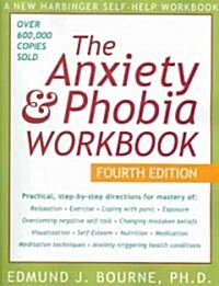 The Anxiety & Phobia Workbook (Paperback, 4th)