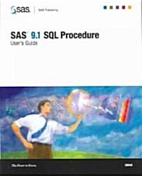 Sas 9.1 Sql Procedure Users Guide (Paperback)