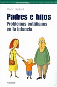 Padres E Hijos/ Parents and Children (Paperback, Translation)