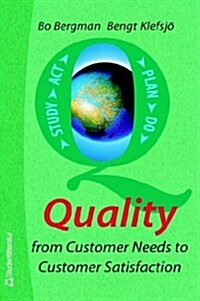 Quality from Customer Needs to Customer Satisfaction (Paperback)