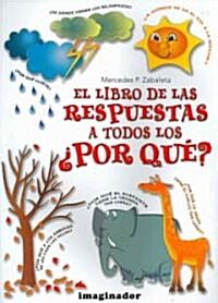 El libro de las respuestas a todos los porques / The Answer book on all the Whys (Paperback)