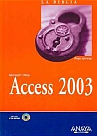 La Biblia de Microsoft Office Access 2003 / Microsoft Office Access 2003 Bible (Hardcover, CD-ROM)