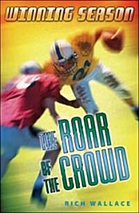 The Roar Of The Crowd (Paperback, Reprint)