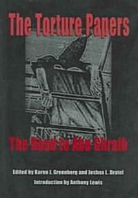 [중고] The Torture Papers : The Road to Abu Ghraib (Hardcover)