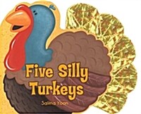 Five Silly Turkeys (Board Books)