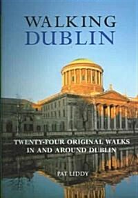 Walking Dublin: Twenty-Four Original Walks in and Around Dublin (Paperback)