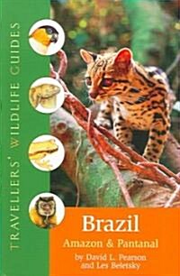Brazil, Amazon and Pantanal (Travellers Wildlife Guides): Travellers Wildlife Guide (Paperback, 2)
