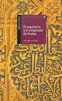 El arquitecto y el emperador de arabia / The Architect and the Emperor of arabia (Paperback)