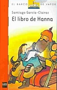 El libro de Hanna/ Hannas Book (Paperback)