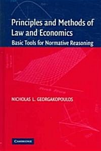 Principles and Methods of Law and Economics : Enhancing Normative Analysis (Hardcover)