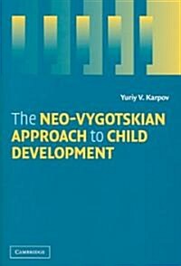 The Neo-Vygotskian Approach to Child Development (Hardcover)