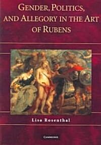 Gender, Politics, and Allegory in the Art of Rubens (Hardcover)