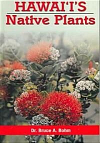 Hawaiis Native Plants (Paperback)