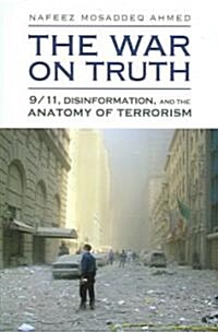 The War on Truth: 9/11, Disinformation and the Anatomy of Terrorism (Paperback)