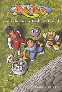Akiko and the Great Wall of Trudd (Paperback, Reissue)